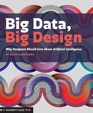 Immagine del venditore per Big Data, Big Design (Paperback) venduto da Grand Eagle Retail