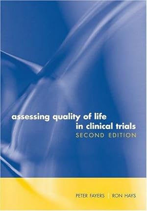 Seller image for Assessing Quality of Life in Clinical Trials: Methods and practice for sale by WeBuyBooks