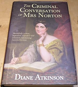 Seller image for The Criminal Conversation of Mrs Norton for sale by powellbooks Somerset UK.