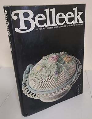 Bild des Verkufers fr Belleek; the complete collector's guide and illustrated reference zum Verkauf von Waysidebooks