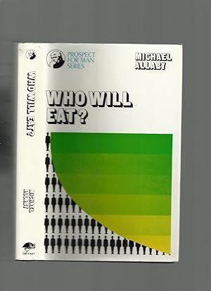 Who Will Eat?; The World Food Problem - Can We Solve it?