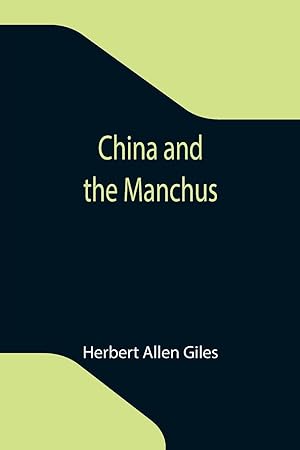 Seller image for China and the Manchus for sale by moluna