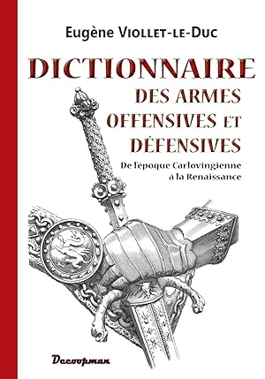 Bild des Verkufers fr Dictionnaire des armes offensives et dfensives zum Verkauf von moluna