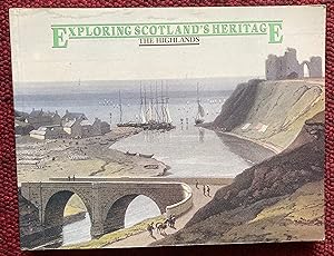 Seller image for EXPLORING SCOTLAND'S HERITAGE. THE HIGHLANDS. for sale by Graham York Rare Books ABA ILAB
