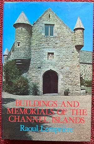 Bild des Verkufers fr BUILDINGS AND MEMORIALS OF THE CHANNEL ISLANDS. zum Verkauf von Graham York Rare Books ABA ILAB