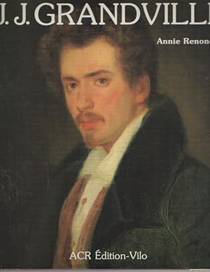 Immagine del venditore per La vie et l'oeuvre de J. J. Grandville venduto da Bij tij en ontij ...