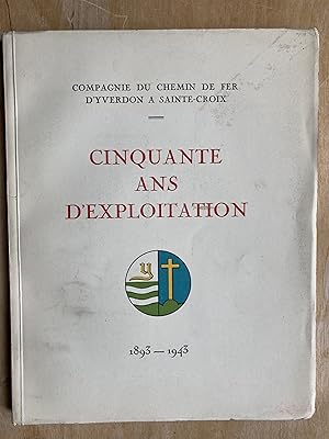 Compagnie du Chemin de fer d'Yverdon à Sainte-Croix. Cinquante ans d'exploitation 1893-1943.