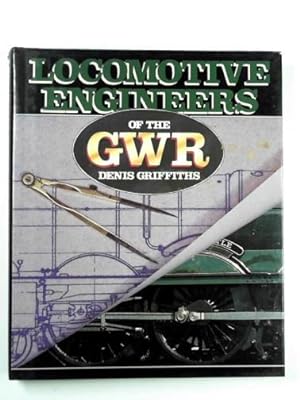 Bild des Verkufers fr Locomotive engineers of the GWR Great Western Railway zum Verkauf von Cotswold Internet Books
