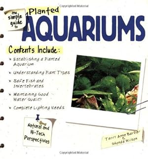 Bild des Verkufers fr The Simple Guide to Planted Aquariums zum Verkauf von WeBuyBooks