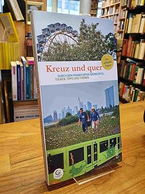 Kreuz und quer durch den Frankfurter GrünGürtel - Touren, Tipps und Themen,