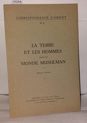 Bild des Verkufers fr La terre et les hommes dans le monde musulman zum Verkauf von Librairie Albert-Etienne