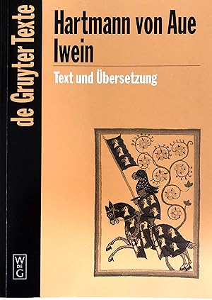 Iwein - Text und Übersetzung - Text die siebenten Ausgave von G.F. Benecke, K. Lachmann and L. Wo...