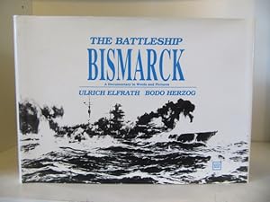 Imagen del vendedor de The Battleship Bismarck: A Documentary in Words and Pictures a la venta por BRIMSTONES