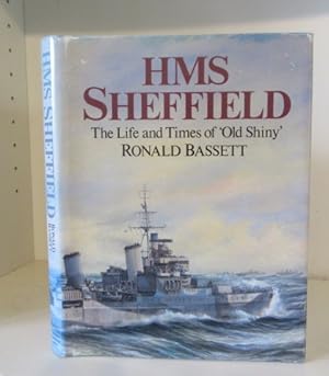 Seller image for HMS Sheffield: The Life and Times of 'Old Shiny' for sale by BRIMSTONES