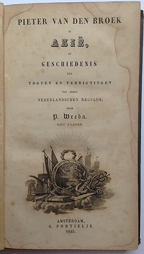 Pieter van den Broek in Azië, of geschiedenis der Togten en Verrigtingen van dezen Nederlandschen...
