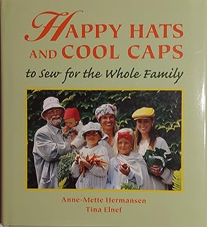 Seller image for Happy Hats and Cool Caps to Sew for the Whole Family for sale by Mister-Seekers Bookstore