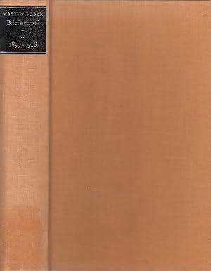 Briefwechsel aus sieben Jahrzehnten, Bd. 1: 1897 - 1918 / Martin Buber. Hrsg. und eingel. von Gre...