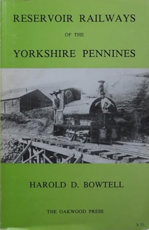 RESERVOIR RAILWAYS OF THE YORKSHIRE PENNINES