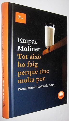 Immagine del venditore per TOT AIXO HO FAIG PERQUE TINC MOLTA POR - EN CATALAN venduto da UNIO11 IMPORT S.L.