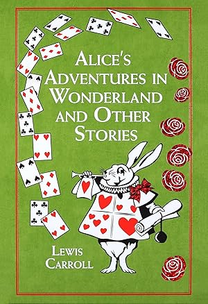 Image du vendeur pour Alice\ s Adventures in Wonderland And Other Stories mis en vente par moluna