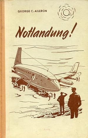 Seller image for Notlandung!, for sale by Antiquariat Lindbergh