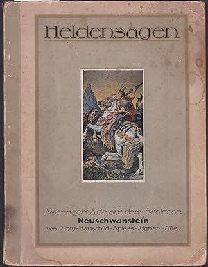 Heldensagen. Wandgemälde aus dem Schlosse Neuschwanstein von Pfloty - Hauschild - Spiess - Aigner...