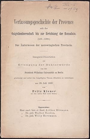 Verfassungsgeschichte der Provence seit der Ostgotenherrschaft bis zur Errichtung der Konsulate. ...