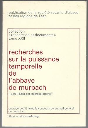 recherches sur la puissance temporelle de l'abbaye de MURBACH - 1229-1525