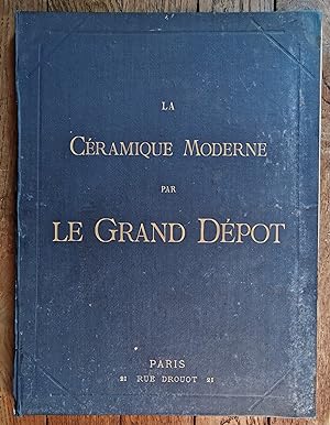la Céramique MODERNE par le GRAND DÉPÔT - E. BOURGEOIS
