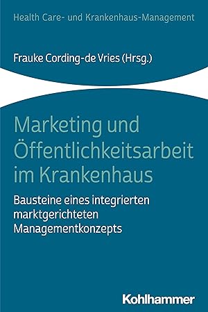 Immagine del venditore per Marketing und ffentlichkeitsarbeit im Krankenhaus venduto da moluna