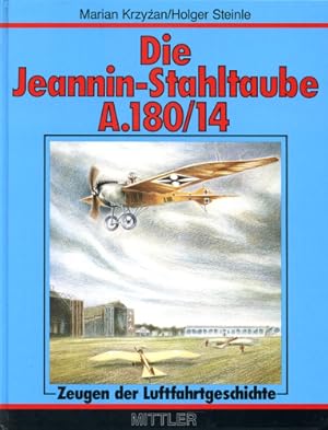 Image du vendeur pour Die Jeannin-Stahltaube A.180/14, Aus den Anfngen der Fliegerei in Johannisthal mis en vente par Antiquariat Lindbergh