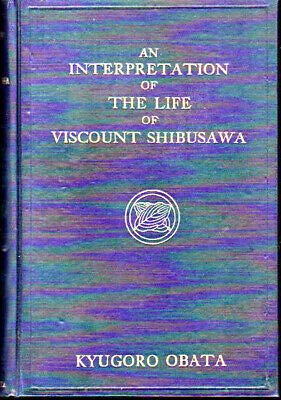 Seller image for Kyugoro Obata / Interpretation of the Life of Viscount Shibusawa 1937 for sale by Redux Books