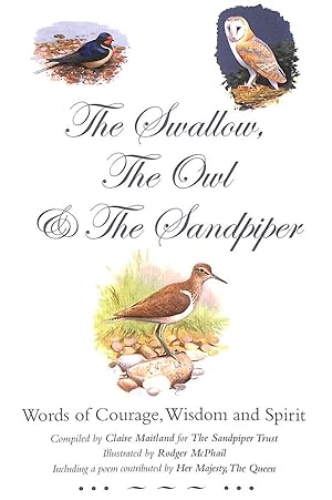 Imagen del vendedor de The Swallow, the Owl and the Sandpiper: Words of Courage, Wisdom and Spirit a la venta por M Godding Books Ltd