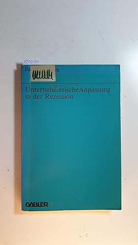 Bild des Verkufers fr Unternehmerische Anpassung in der Rezession zum Verkauf von Gebrauchtbcherlogistik  H.J. Lauterbach