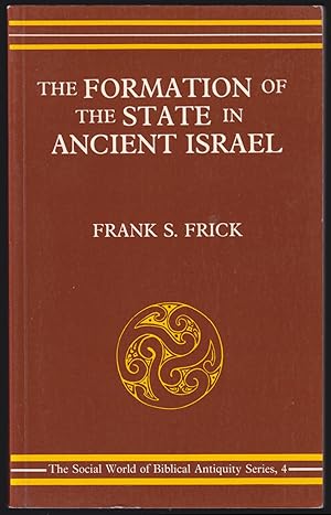 The Formation of the State in Ancient Israel: A Survey of Models and Theories