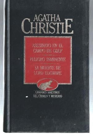 Imagen del vendedor de Agatha Christie: Asesinato en el campo de Golf-Peligro inminente-La muerte de Lord Edgware a la venta por El Boletin