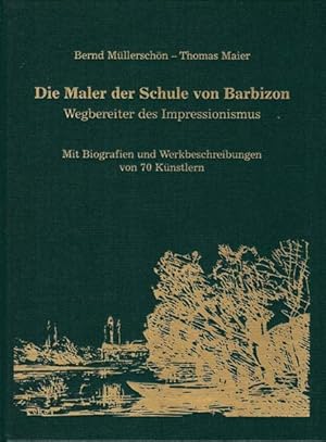 Bild des Verkufers fr Die Maler der Schule von Barbizon. Wegbereiter des Impressionismus. Mit Biografien und Werkbeschreibungen von 70 Knstlern. zum Verkauf von Antiquariat Querido - Frank Hermann