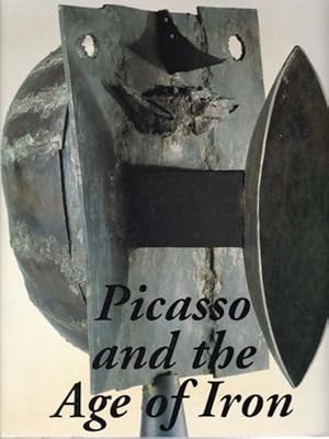 Picasso and the Age of Iron.