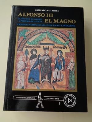 Bild des Verkufers fr Alfonso III El Magno. ltimo rey de Oviedo y primero de Galicia zum Verkauf von GALLAECIA LIBROS