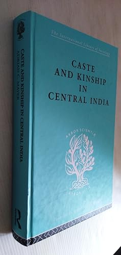 Caste and Kinship in Central India A Village and its Region - International Library of Sociology