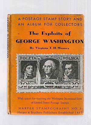 The Exploits of George Washington: A Postage Stamp Story And An Album For Collectors (Harper Stam...