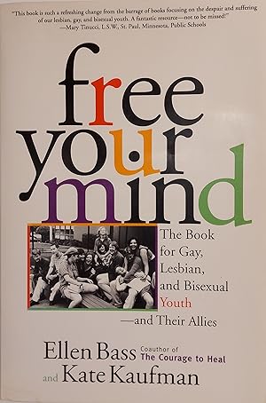 Bild des Verkufers fr Free Your Mind: The Book for Gay, Lesbian, and Bisexual Youth and Their Allies zum Verkauf von Mister-Seekers Bookstore