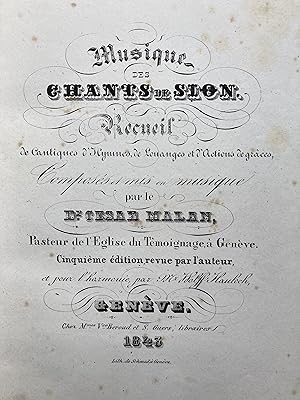 Musique des Chants de Sion. Recueil de cantiques, d'hymnes, de louanges et d'actions de grâces, c...