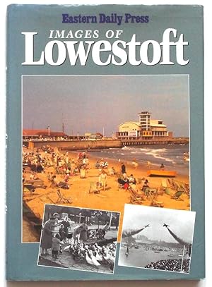 Eastern Daily Press - IMAGES OF LOWESTOFT