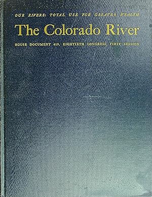 Bild des Verkufers fr The Colorado River "A Natural Menace Becomes a National Resource": Interim Report on the Status of the Investigations Authorized to be Made by the Boulder Canyon Project Act and the Boulder Canyon Project Adjustment Act zum Verkauf von Wonder Book