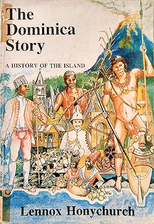 Seller image for The Dominica Story: A History of the Island for sale by The Book Place