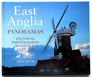 EAST ANGLIA PANORAMAS - Stunning Photogrpahs of Eastern England,