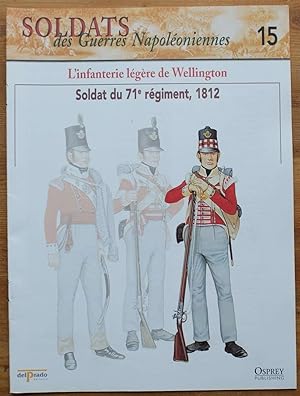 Image du vendeur pour Soldats des guerres napoloniennes - Numro 15 -L'infanterie lgre de Wellington - Soldat du 71e rgiment, 1812 mis en vente par Aberbroc