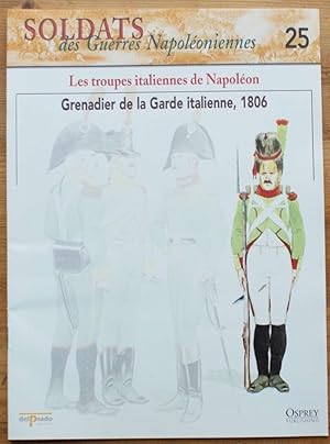 Soldats des guerres napoléoniennes - Numéro 25 -Les troupes italiennes de Napoléon - Grenadier de...