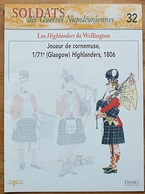 Image du vendeur pour Soldats des guerres napoloniennes - Numro 32 -Les Highlanders de Wellington - Joueur de cornemuse 1/71e (Glasgow) Highlanders 1806 mis en vente par Aberbroc